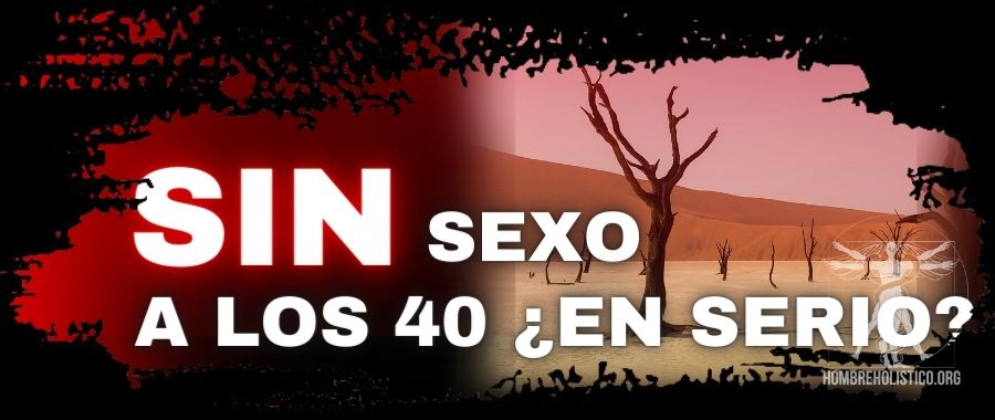 SIN SEXO A LOS 40